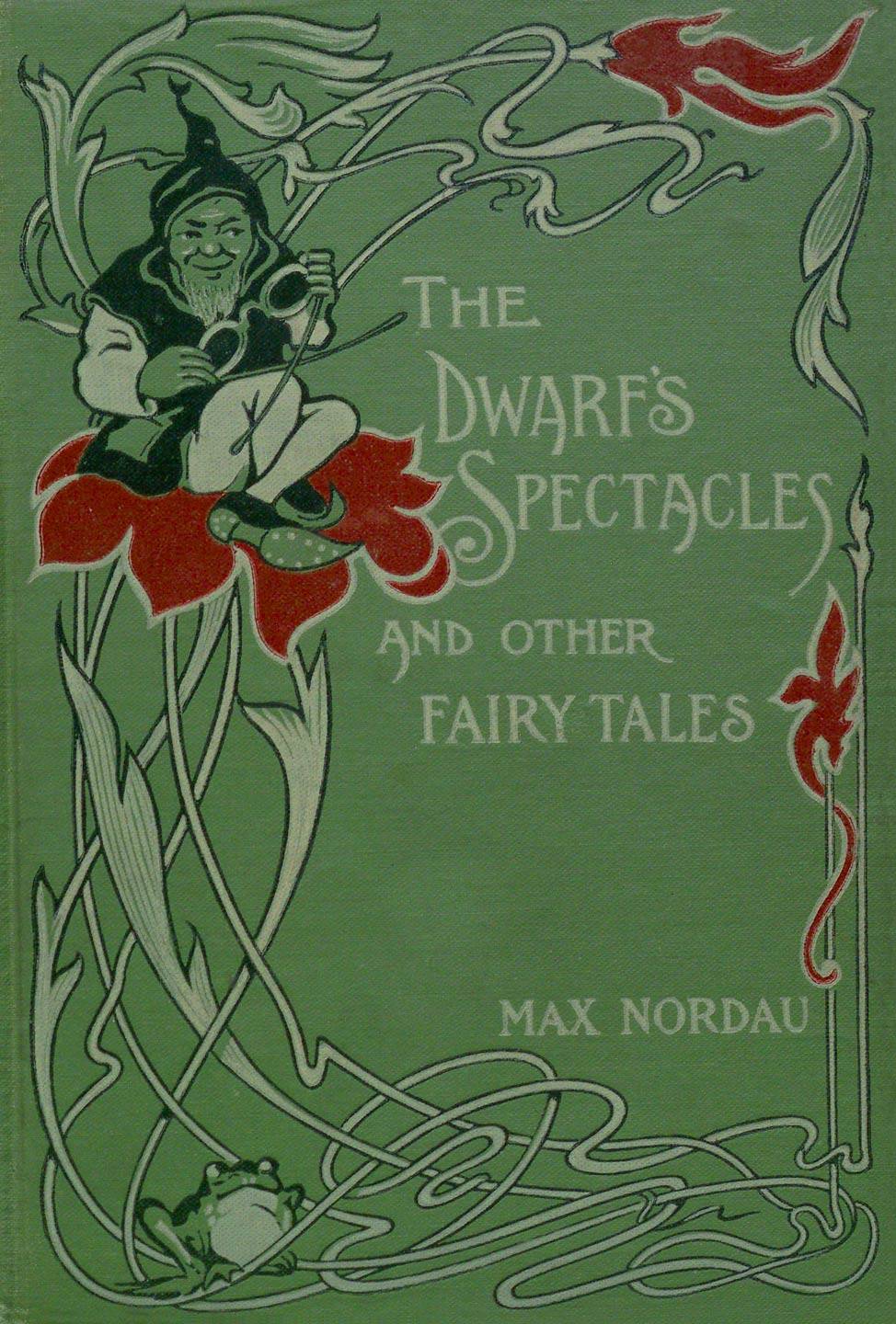 The dwarf's spectacles, and other fairy tales