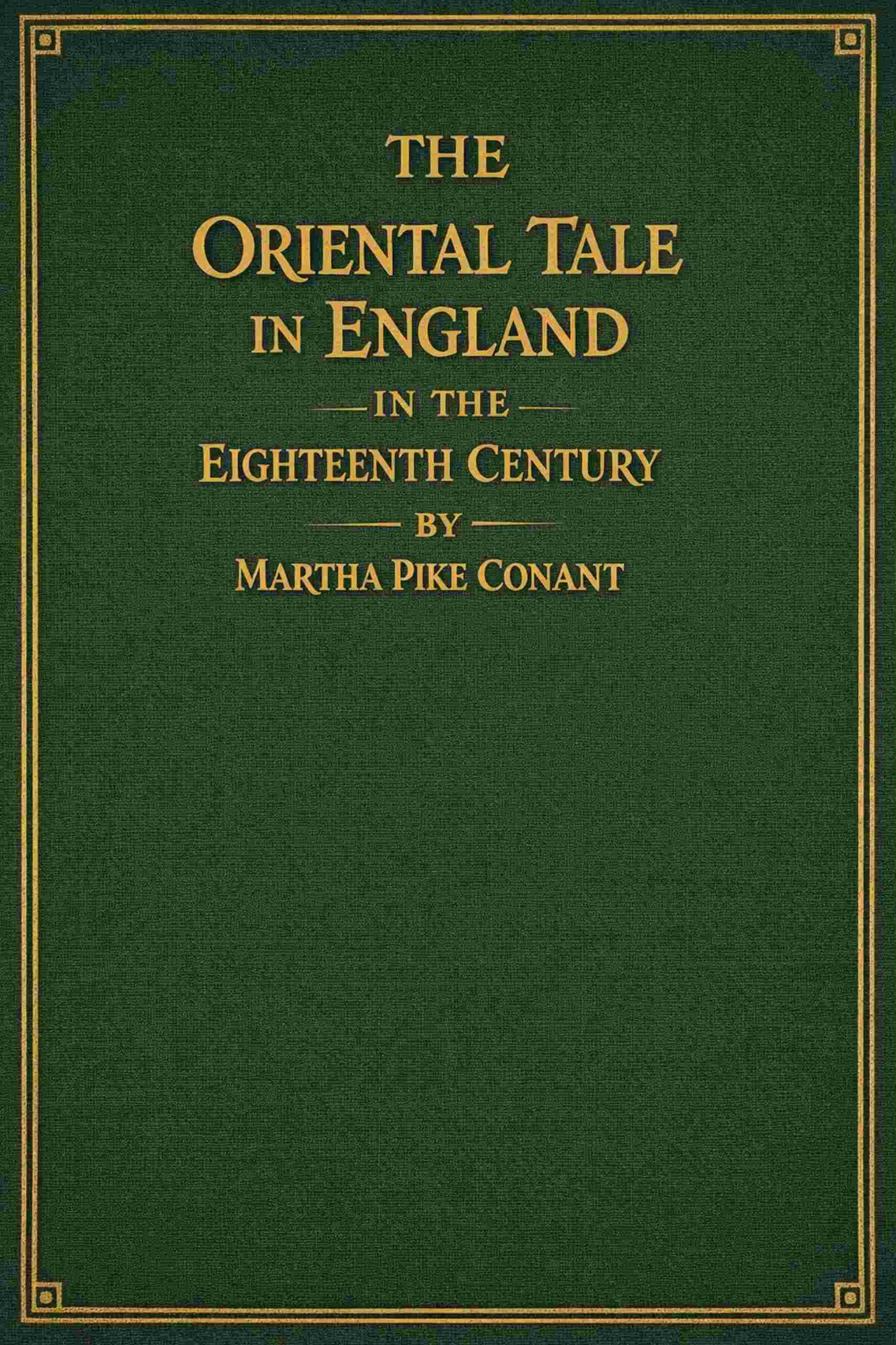 The Oriental tale in England in the eighteenth century
