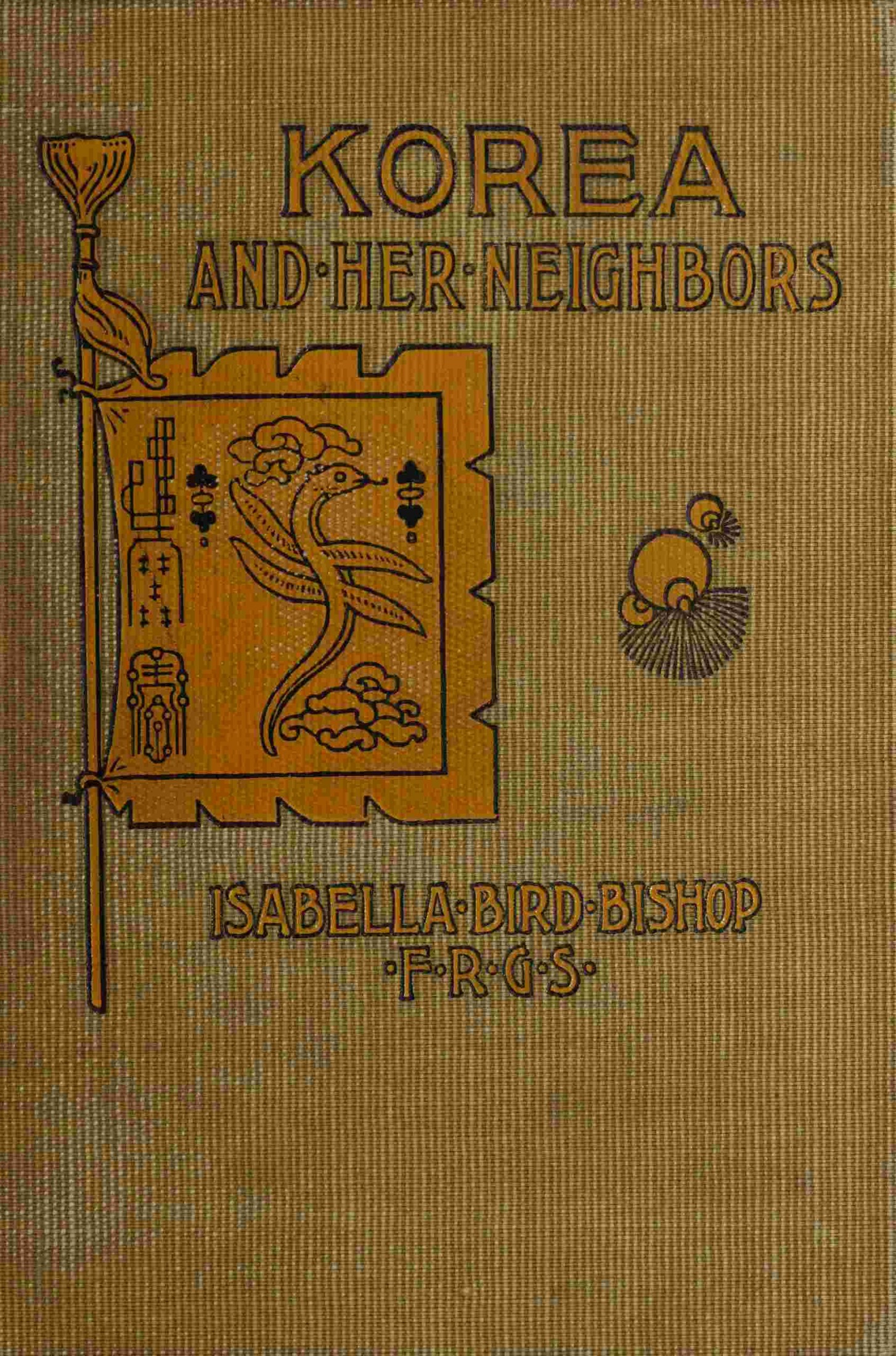 Korea and her neighbors / A narrative of travel, with an account of the recent vicissitudes and present position of the country
