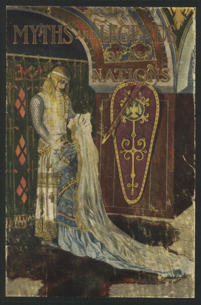 Myths and Legends of All Nations / Famous Stories from the Greek, German, English, Spanish, / Scandinavian, Danish, French, Russian, Bohemian, Italian / and other sources