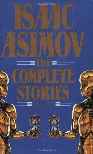 Isaac Asimov: The Complete Stories