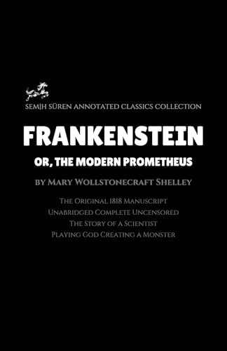 Frankenstein; Or, The Modern Prometheus