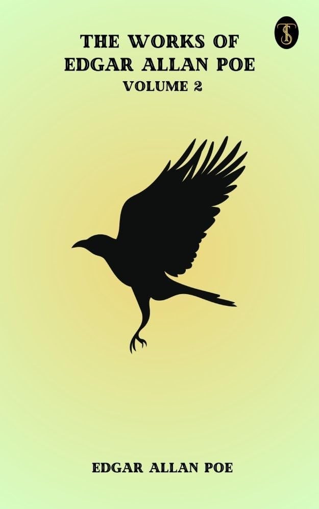 The Works of Edgar Allan Poe — Volume 2