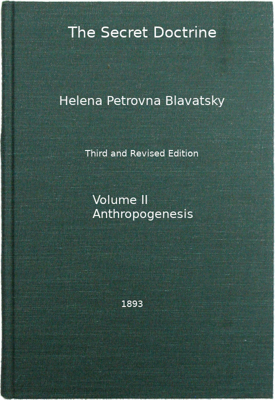 The Secret Doctrine, Vol. 2 of 4 / The Synthesis of Science, Religion, and Philosophy