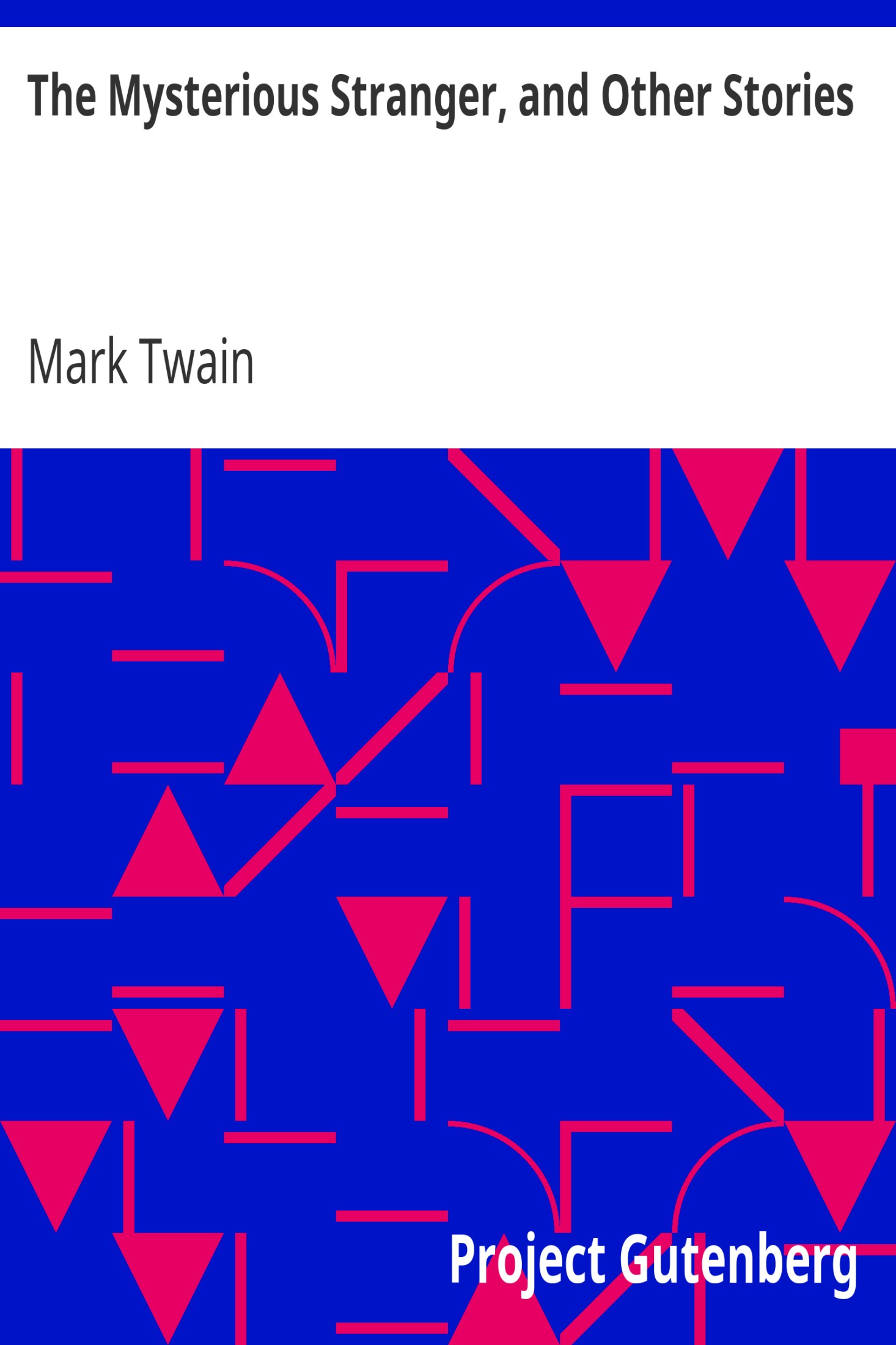 The Mysterious Stranger, and Other Stories