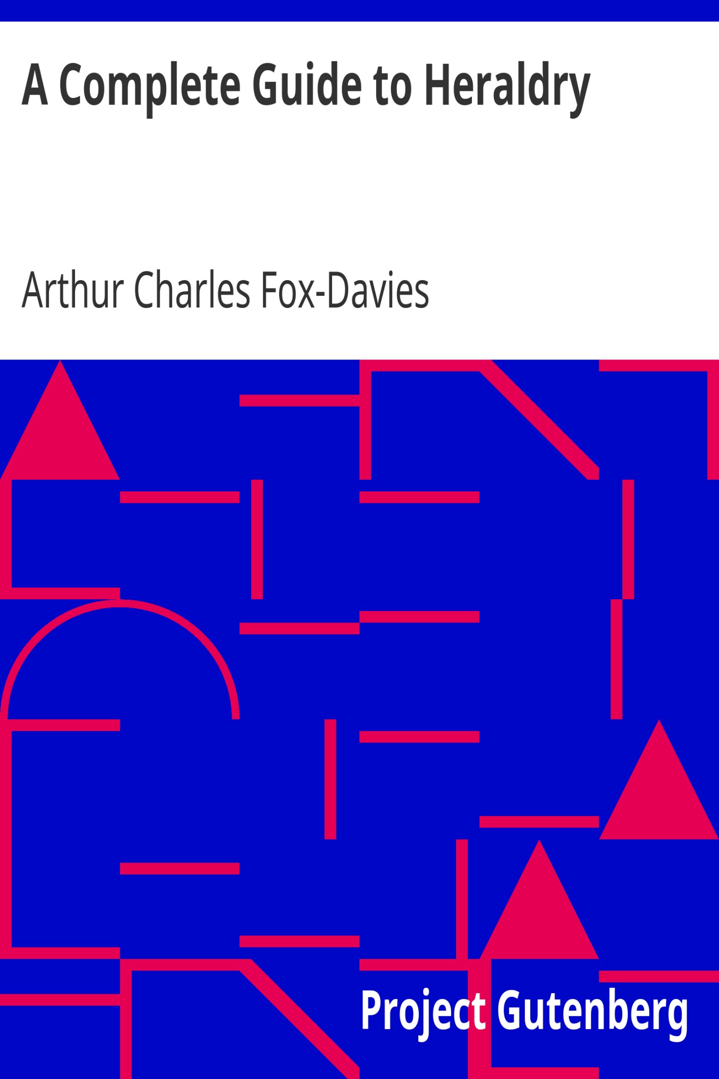 A Complete Guide to Heraldry