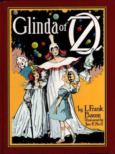 Glinda of Oz / In Which Are Related the Exciting Experiences of Princess Ozma of Oz, and Dorothy, in Their Hazardous Journey to the Home of the Flatheads, and to the Magic Isle of the Skeezers, and How They Were Rescued from Dire Peril by the Sorcery of Glinda the Good