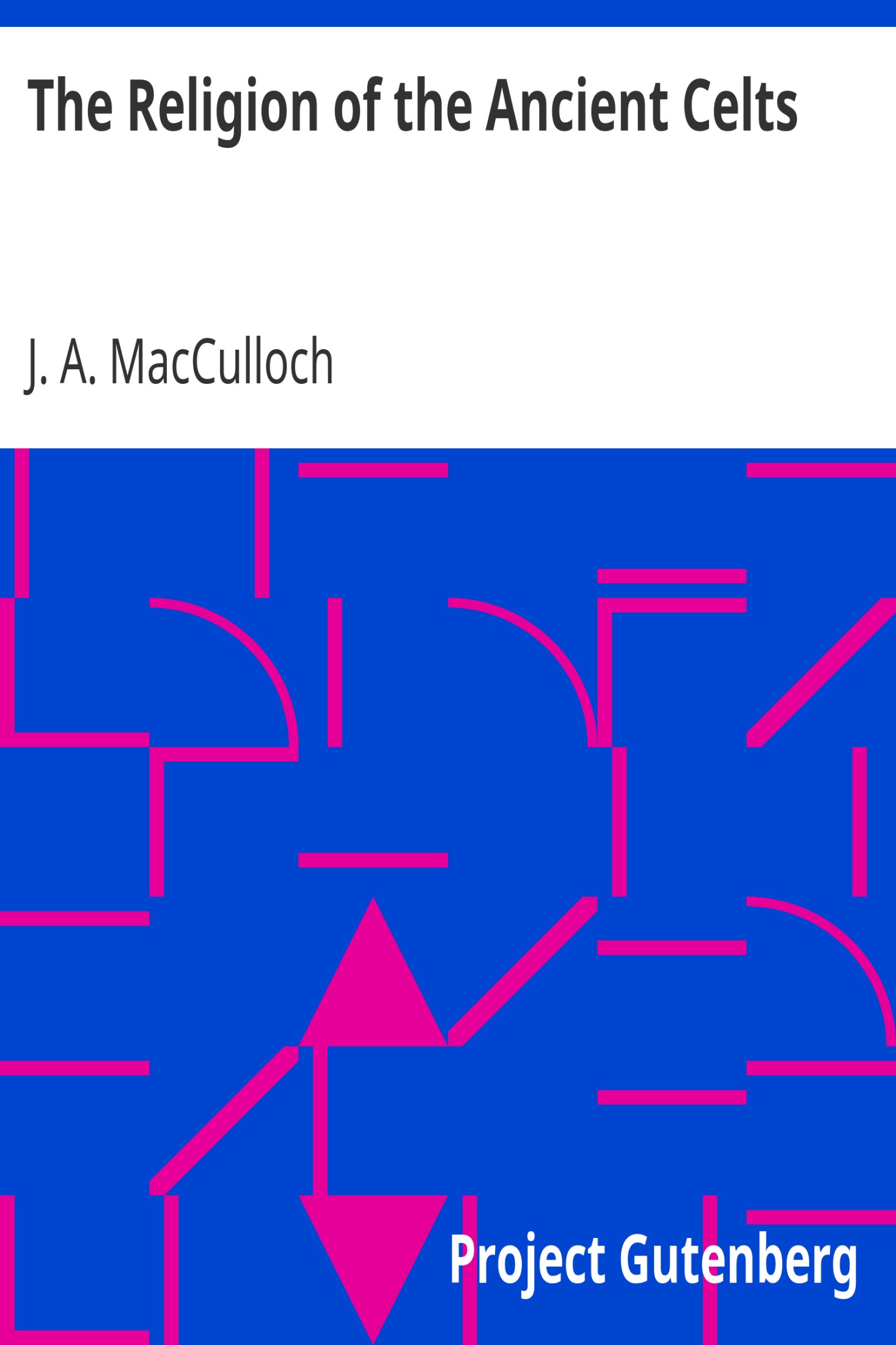 The Religion of the Ancient Celts