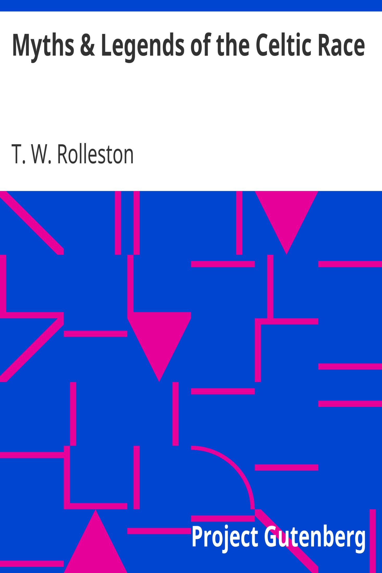 Myths & Legends of the Celtic Race