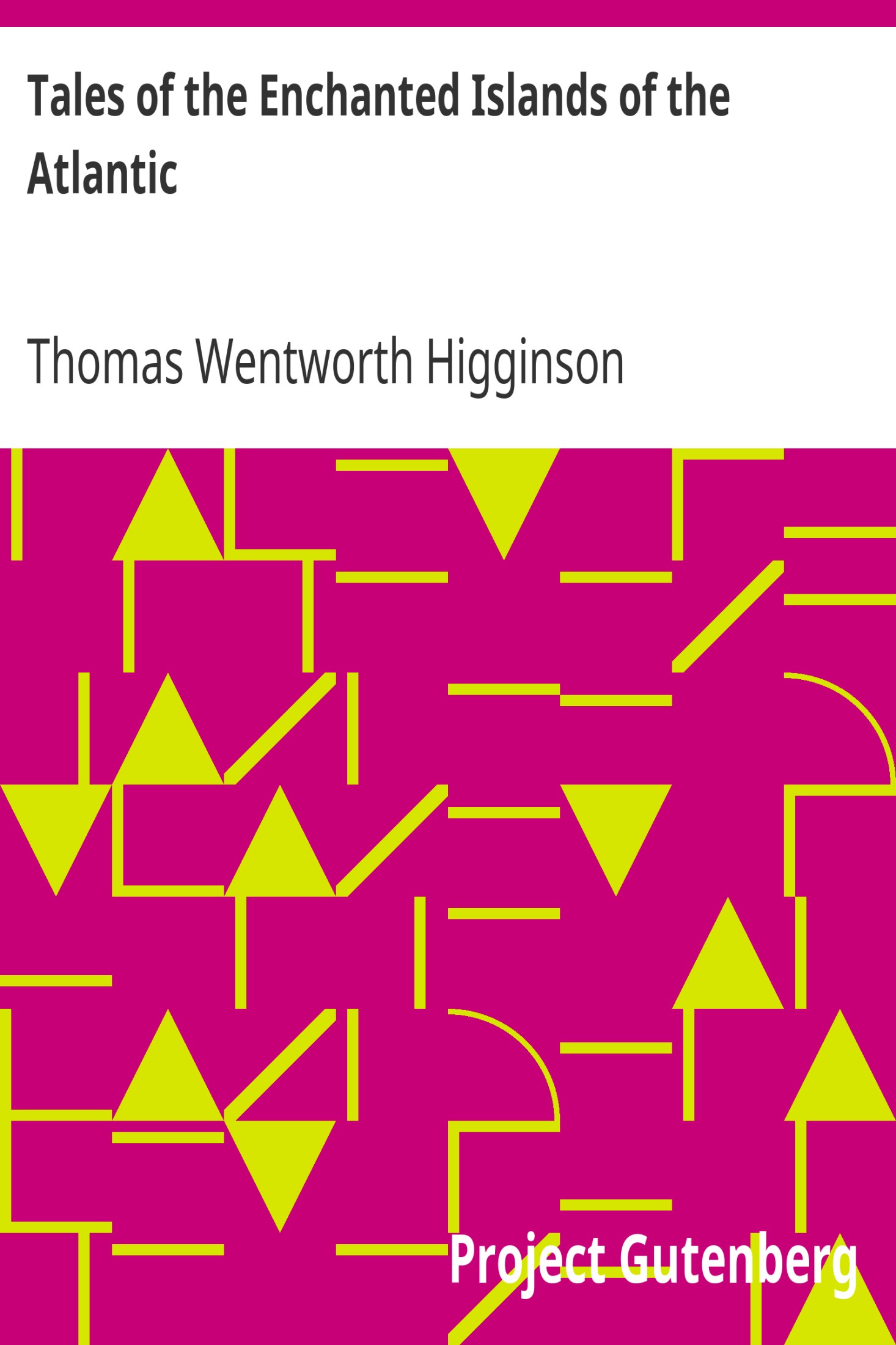 Tales of the Enchanted Islands of the Atlantic