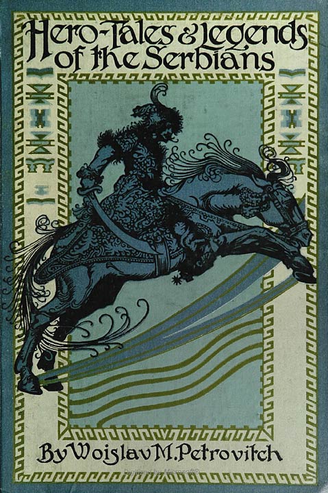Hero Tales and Legends of the Serbians
