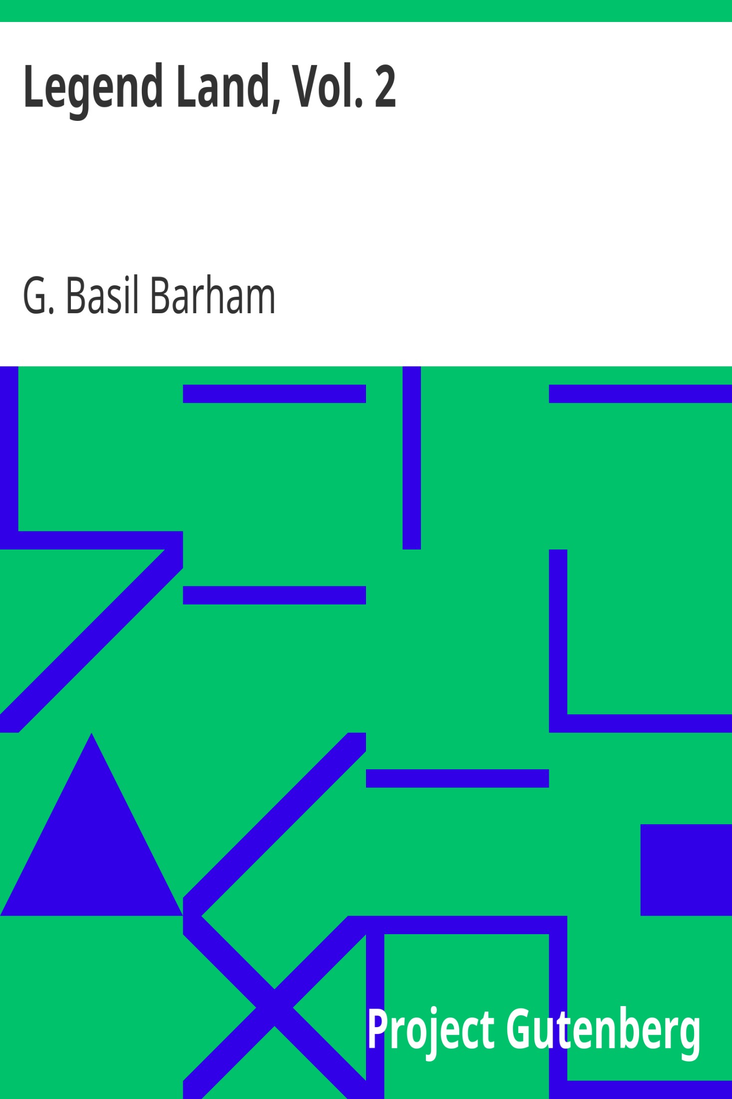 Legend Land, Vol. 2 / Being a Collection of Some of the Old Tales Told in Those Western Parts of Britain Served by the Great Western Railway