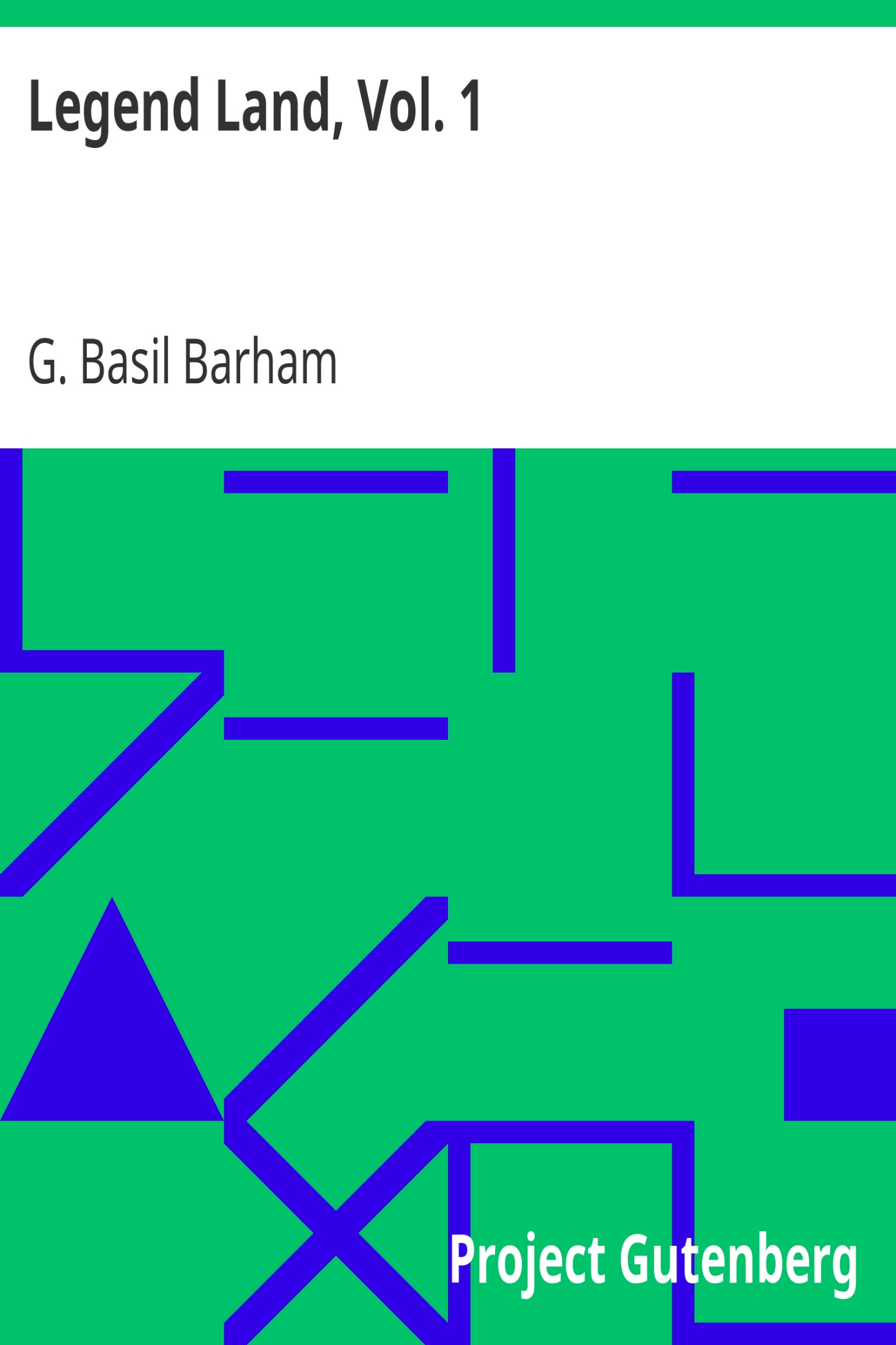 Legend Land, Vol. 1 / Being a Collection of Some of the Old Tales Told in Those Western Parts of Britain Served by the Great Western Railway