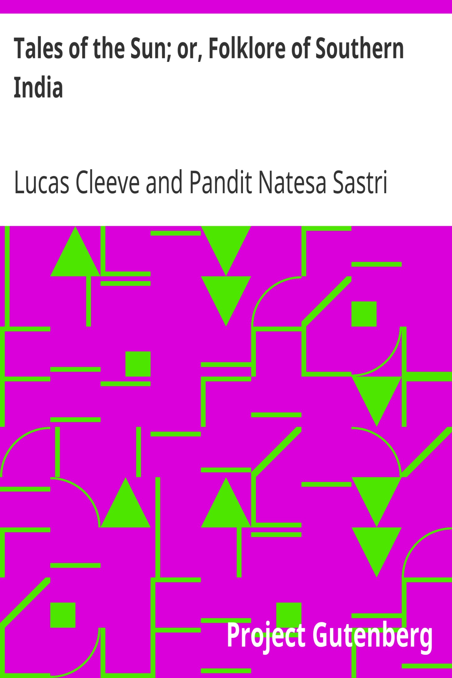 Tales of the Sun; or, Folklore of Southern India