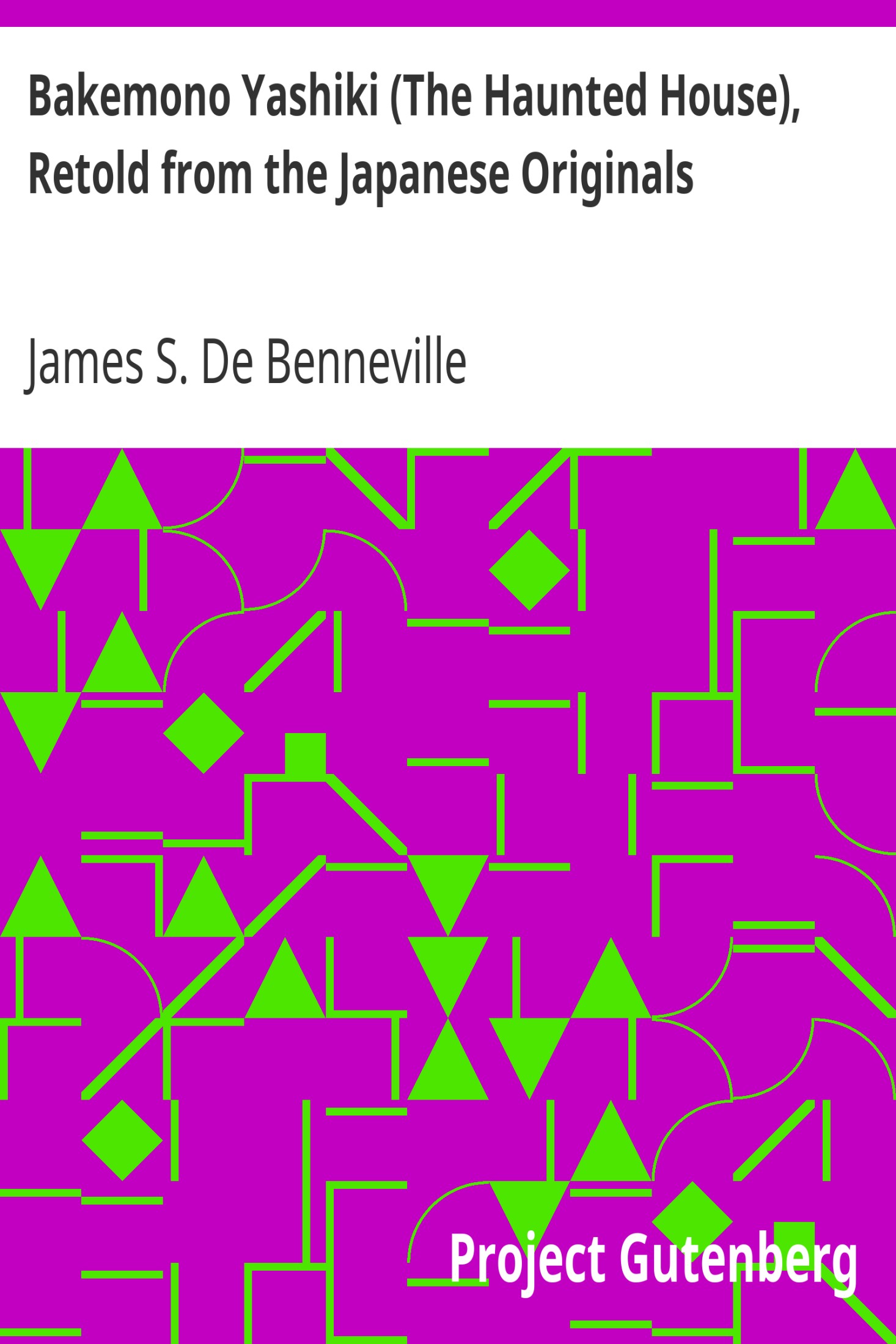 Bakemono Yashiki (The Haunted House), Retold from the Japanese Originals / Tales of the Tokugawa, Volume 2