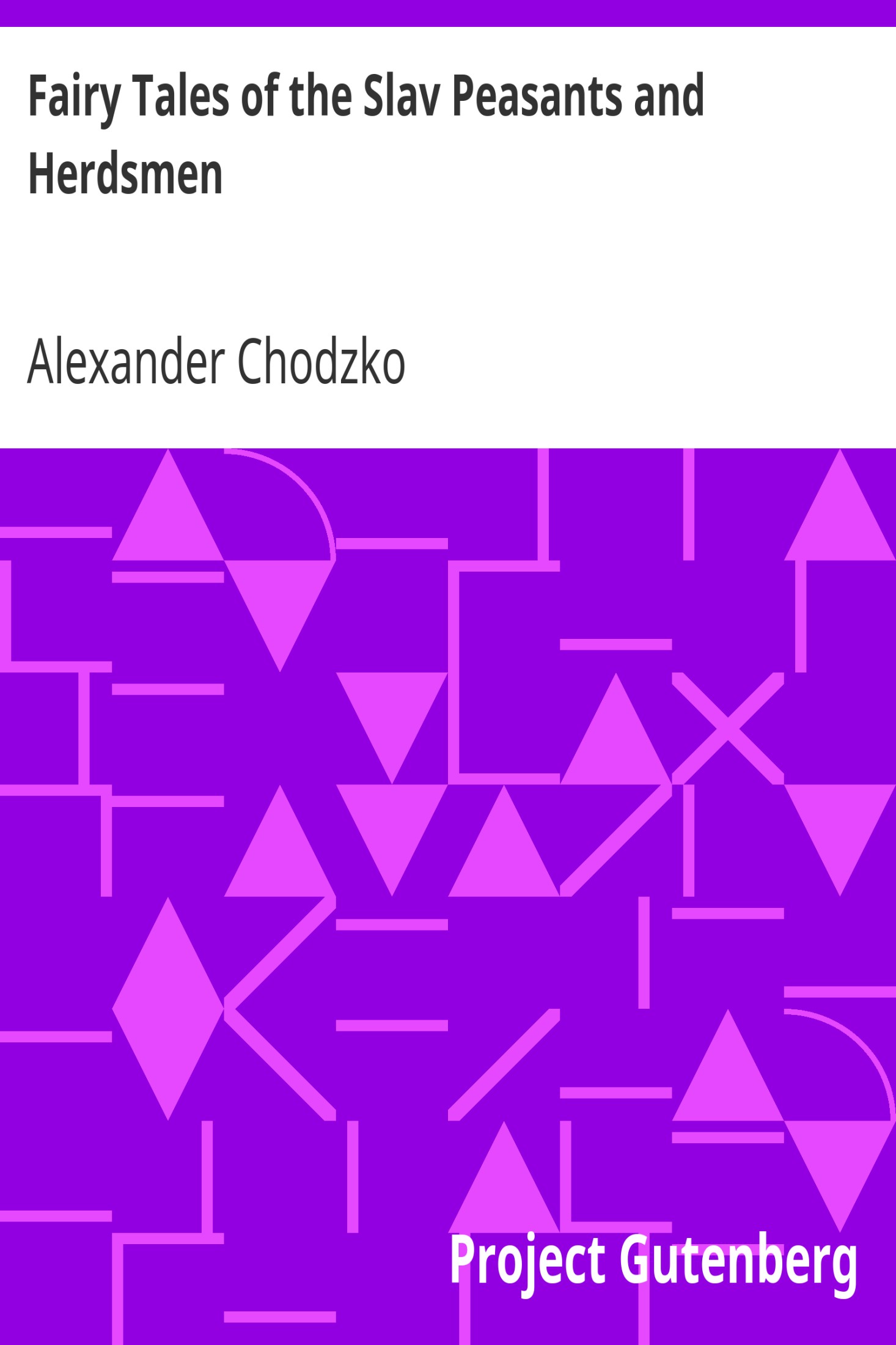 Fairy Tales of the Slav Peasants and Herdsmen