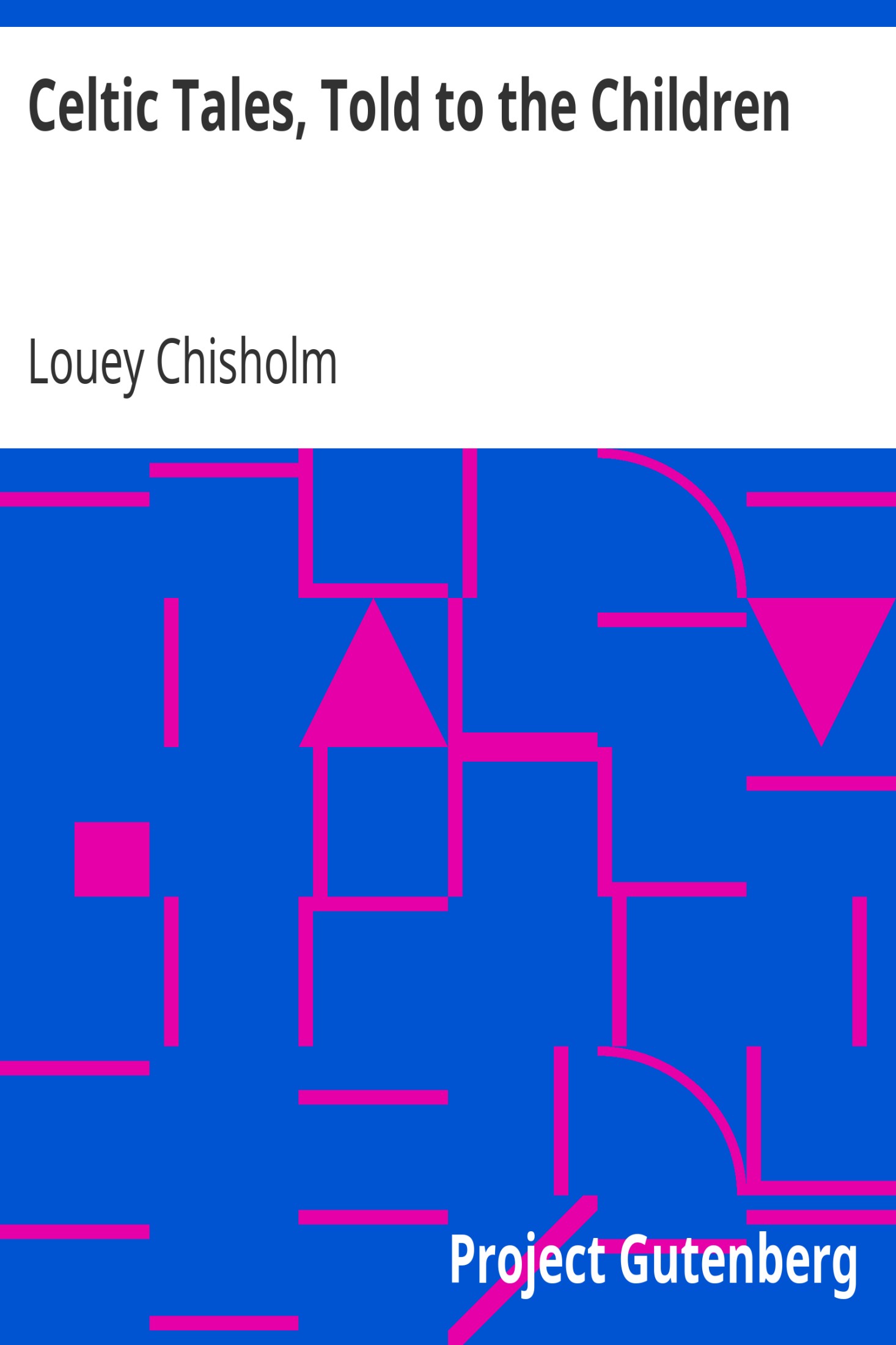 Celtic Tales, Told to the Children