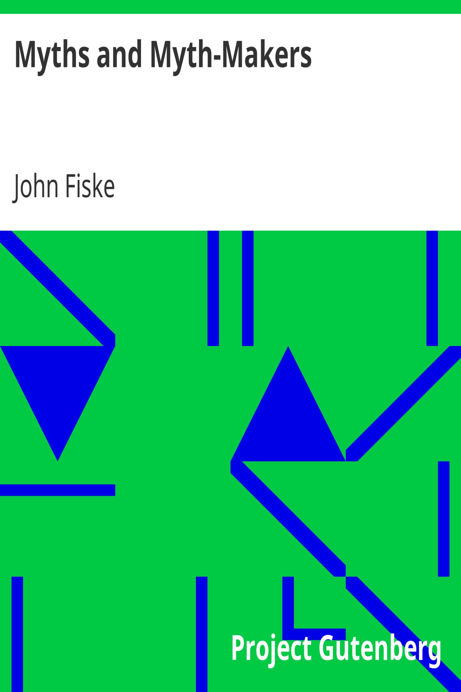 Myths and Myth-Makers / Old Tales and Superstitions Interpreted by Comparative Mythology