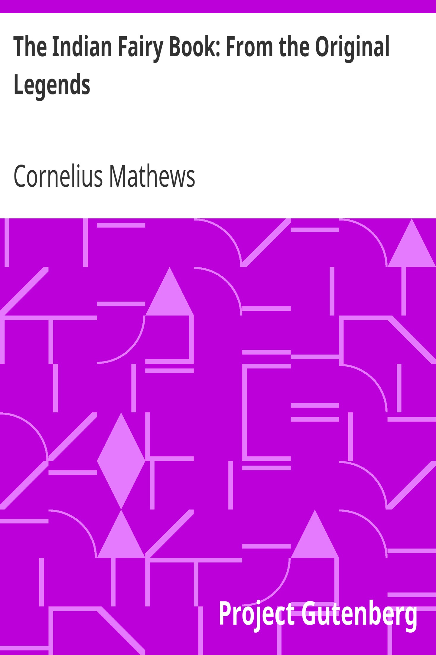 The Indian Fairy Book: From the Original Legends