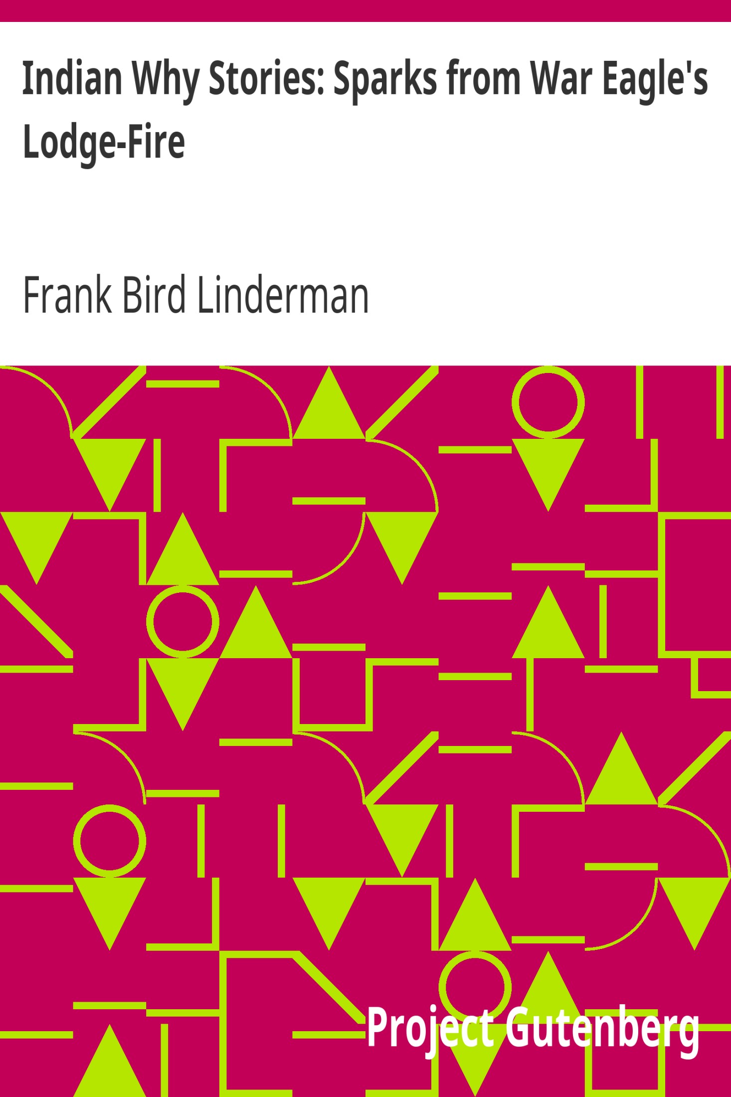 Indian Why Stories: Sparks from War Eagle's Lodge-Fire