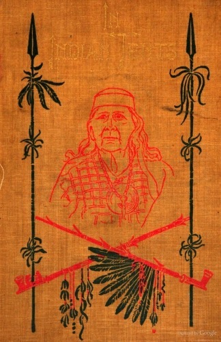 In Indian Tents / Stories Told by Penobscot, Passamaquoddy and Micmac Indians to Abby L. Alger