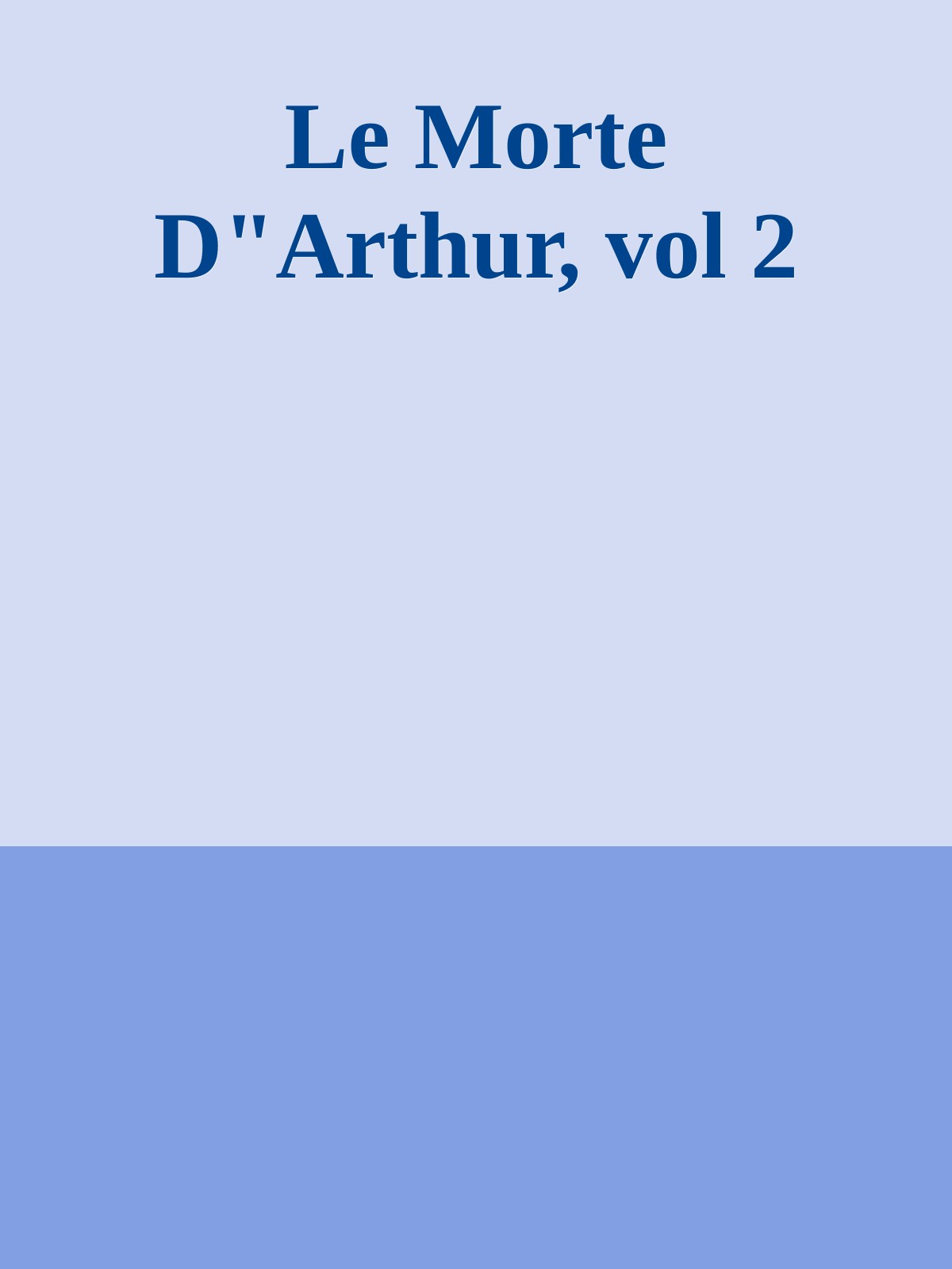 Le Morte d'Arthur: Volume 2