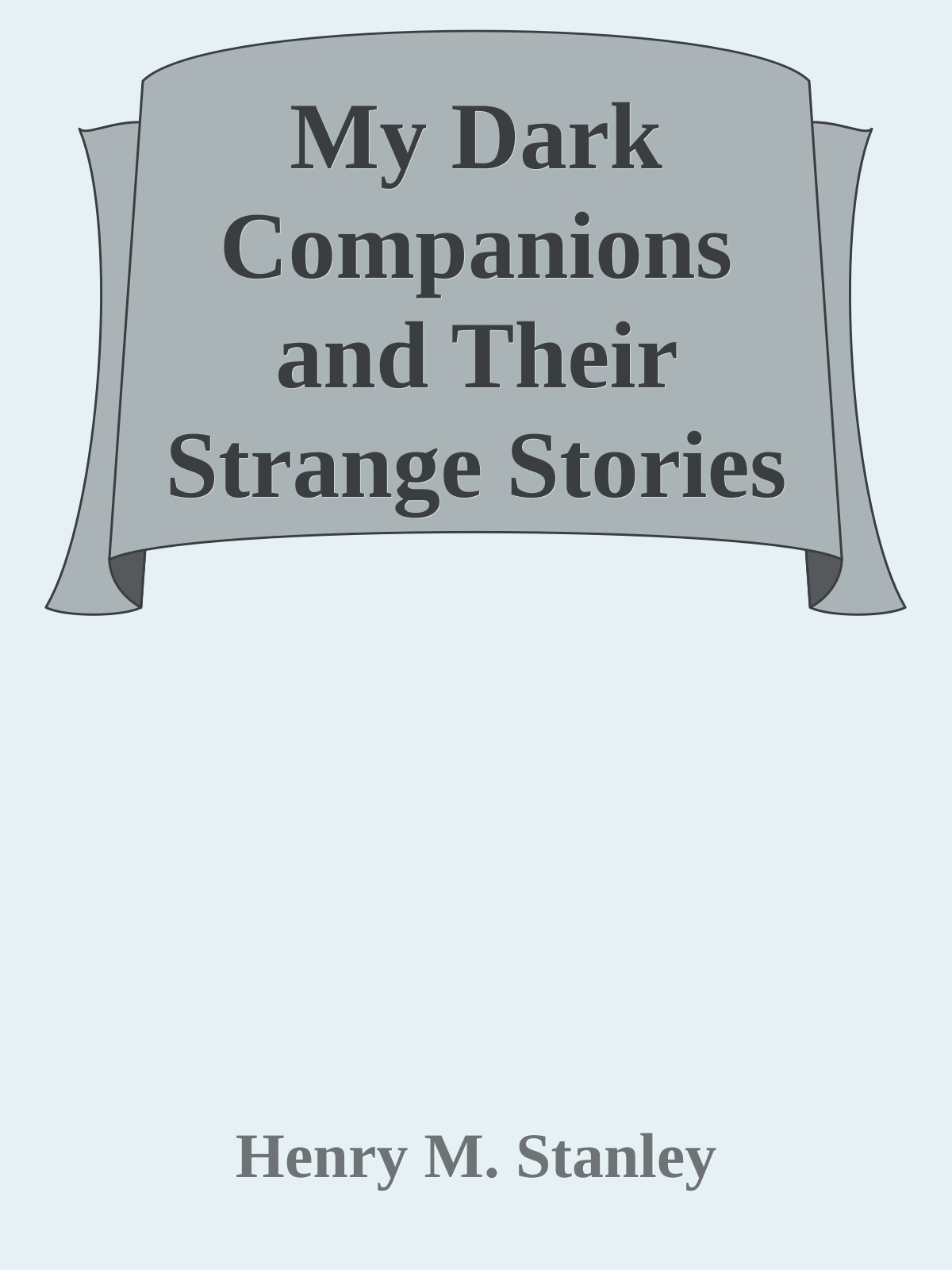 My Dark Companions and Their Strange Stories