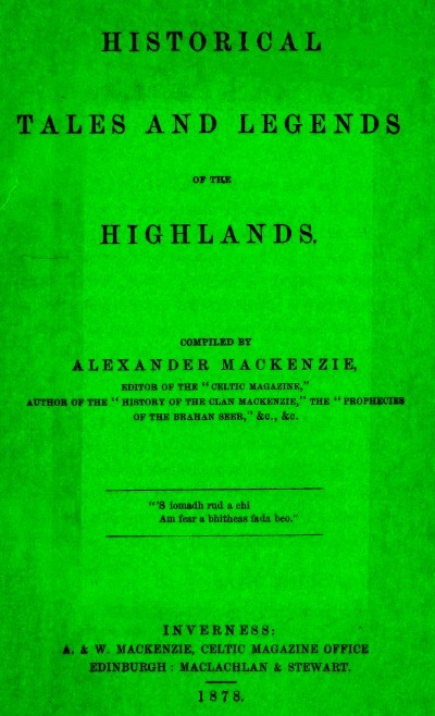 Historical Tales and Legends of the Highlands