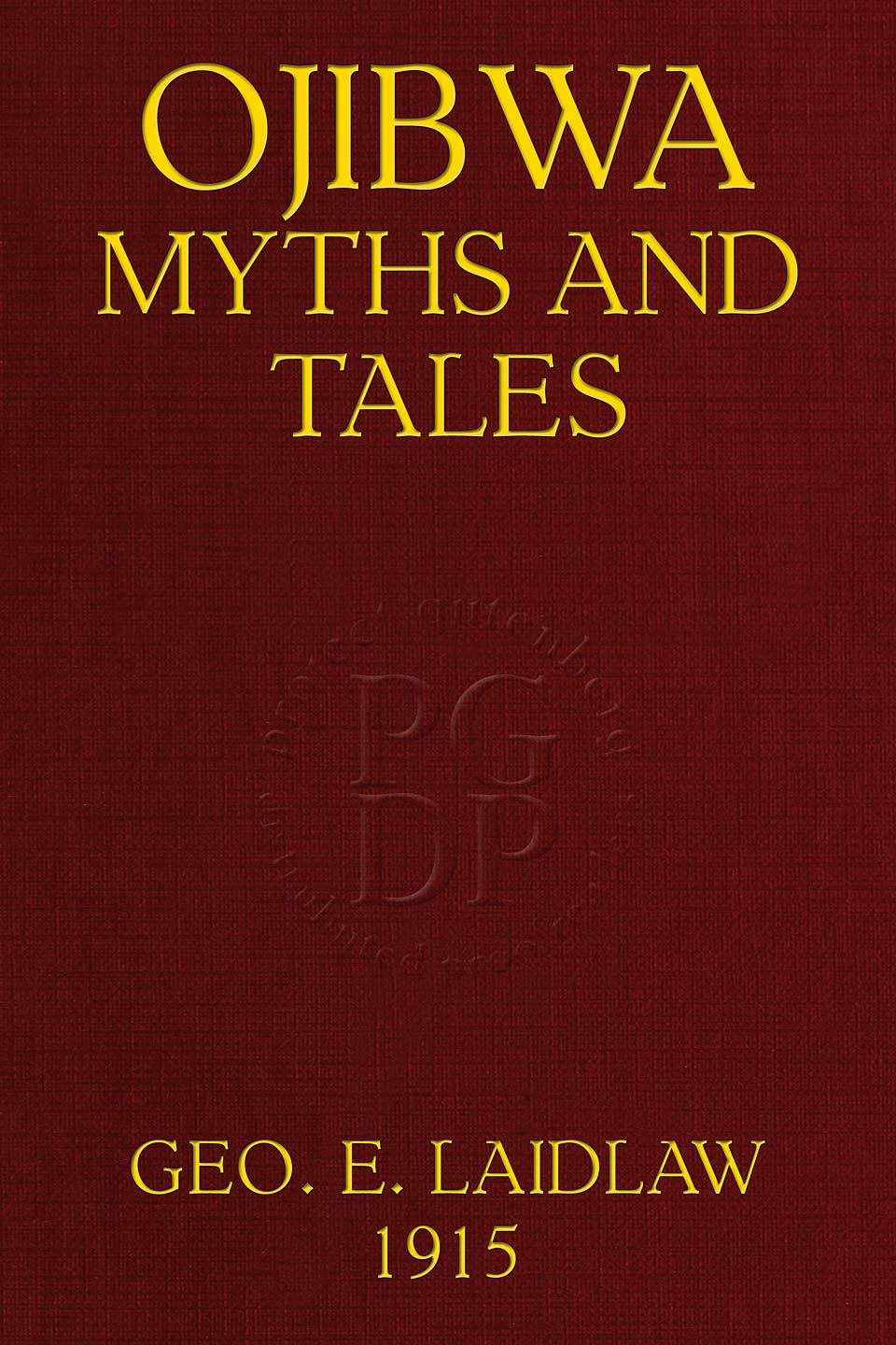 Ojibwa myths and tales